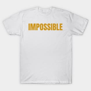 IMPOSSIBLE T-Shirt